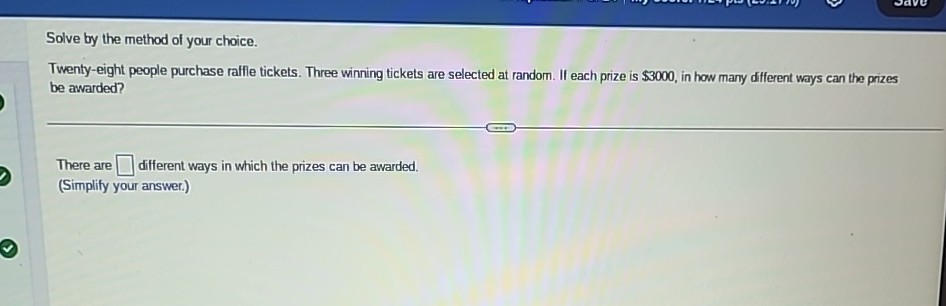 Your Choice Raffle Solve by the method of your choice. Twenty-eight people purchase raffle ...