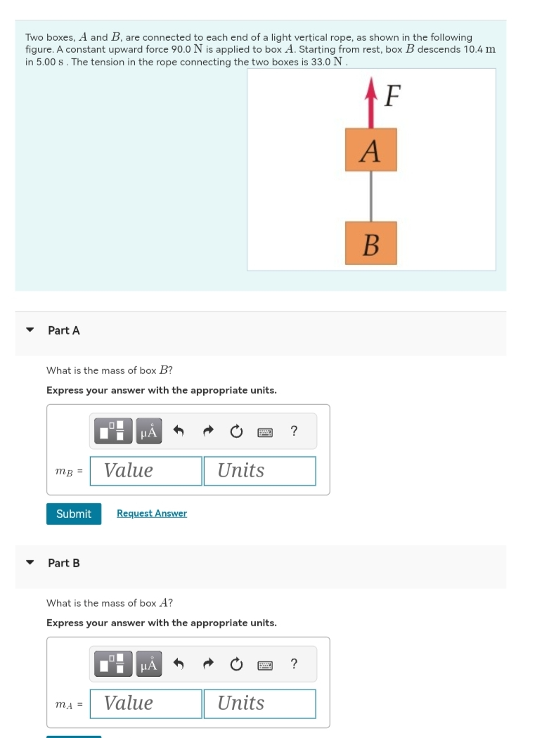 SOLVED: Two boxes, A and B, are connected to each end of light vertical ...