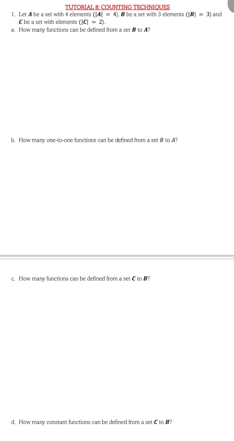 TUTORIAL 8: COUNTING TECHNIOUES 1. Let A be a set with 4 elements (|A ...