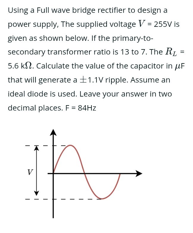 Using a Full wave bridge rectifier to design a power supply, The ...