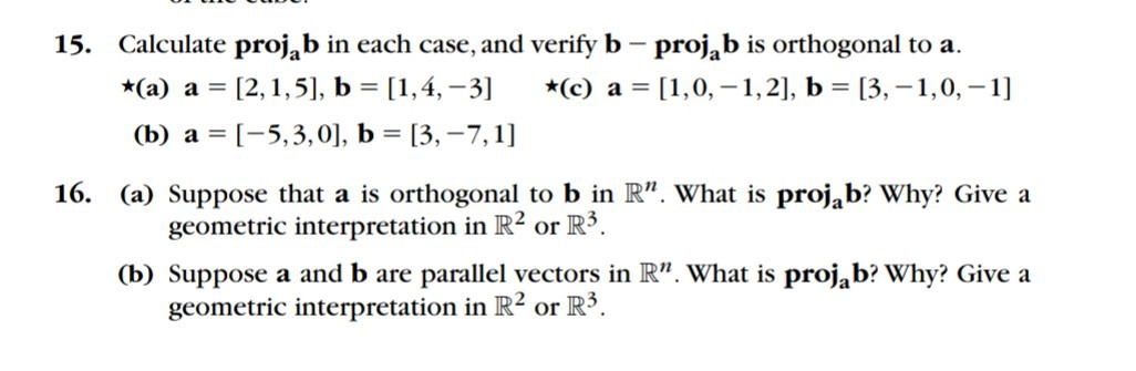 15. Calculate proj𝐚𝐛 in each case, and verify 𝐛-proj𝐚𝐛 is orthogonal to ...
