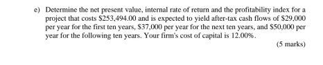 e determine the net present value internal rate of return and the ...