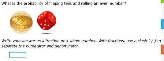 What is the probability of flipping tails and rolling an even number ...