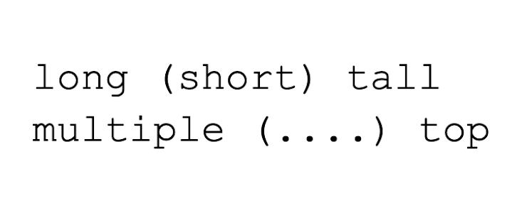 SOLVED: long (short) tall multiple (....) top