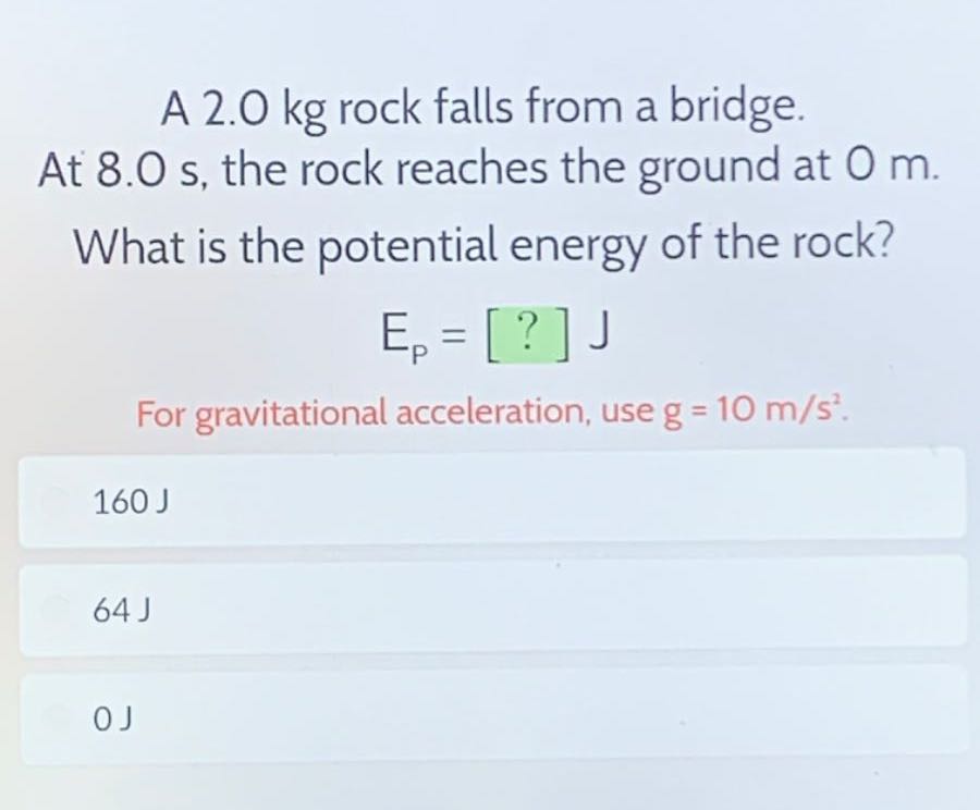 a 20 kg rock falls from a bridge at 80 s the rock reaches the ground at ...