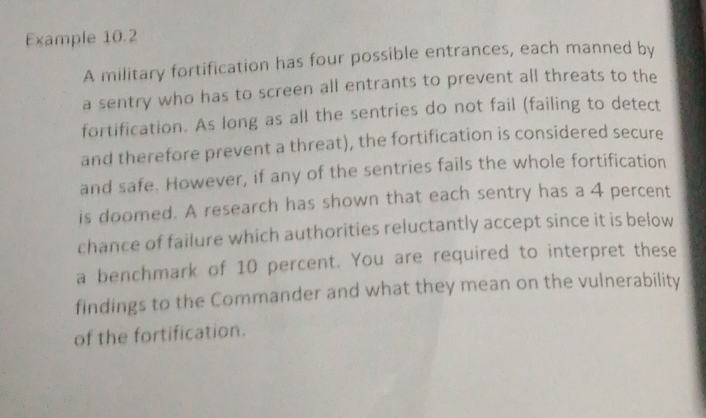 Example 10.2 A military fortification has four possible...