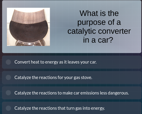 What is the purpose of a catalytic converter in a car? Convert heat to ...