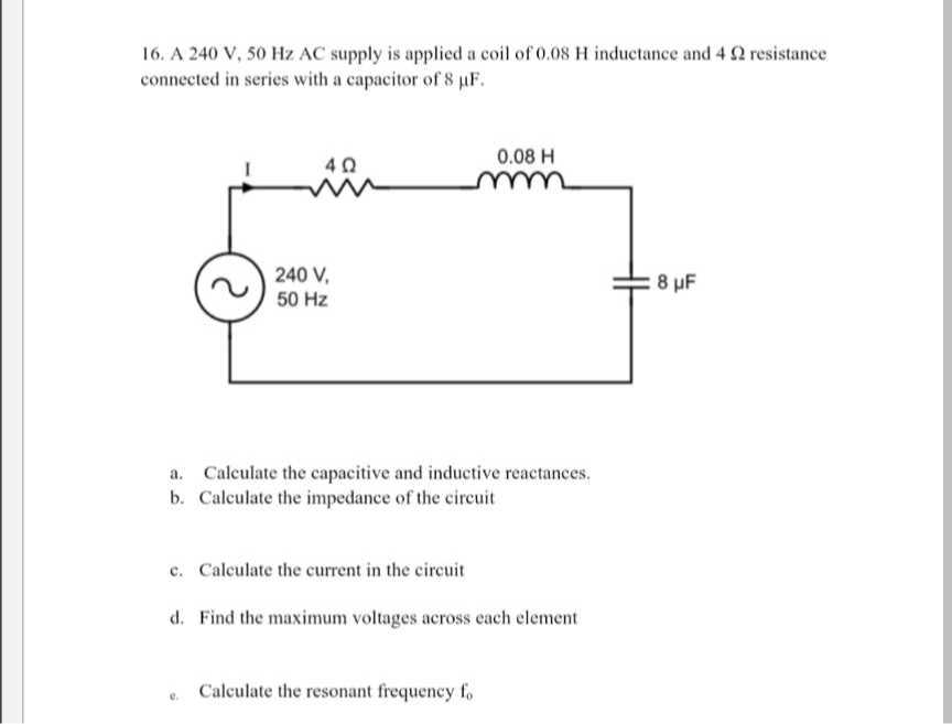 16. A 240 V, 50 Hz AC supply is applied a coil of 0.08 H inductance and ...