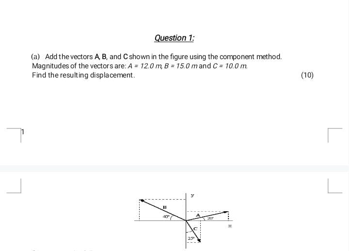 SOLVED: Question 1: (a) Add the vectors A, B, and C shown in the figure ...