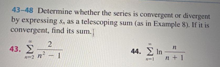 43-48 Determine whether the series is convergent or divergent by ...