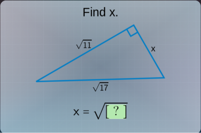 Find x.

    x=√([?])
