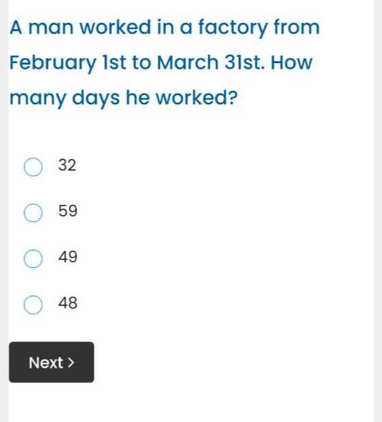 A Man Worked In A Factory From February 1st To March 31st How Many a-man-worked-in-a-factory-from-february-1st-to-march-31st-how-many