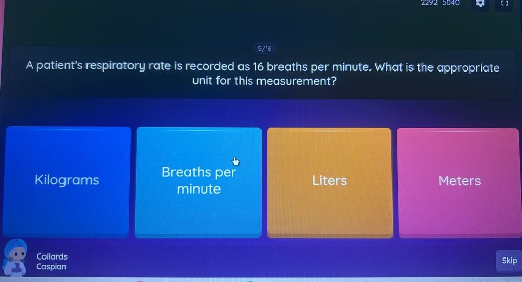 5 / 16 A patient's respiratory rate is recorded as 16 breaths per ...