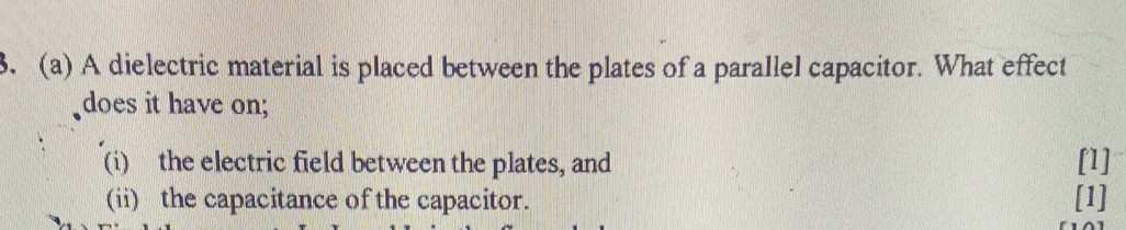 (a) A dielectric material is placed between the plates of a parallel ...