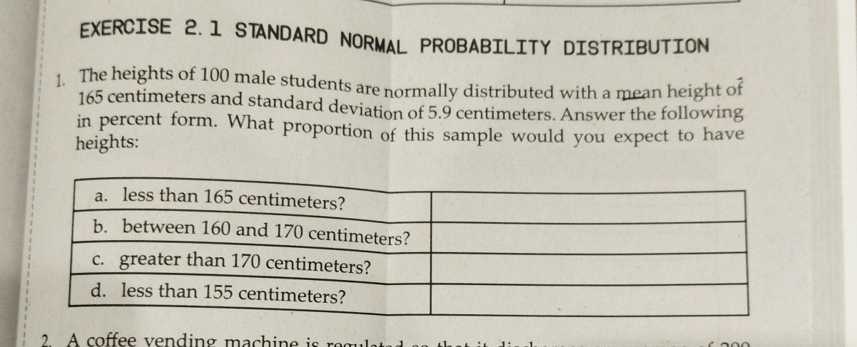 EXERCISE 2. I STANDARD NORMAL PROBABILITY DISTRIBUTION 1. The heights ...