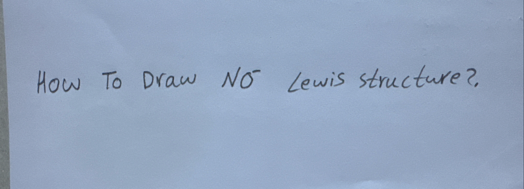 How To Draw NO Lewis structure?