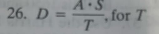 26. D=(A · S)/(T), for T