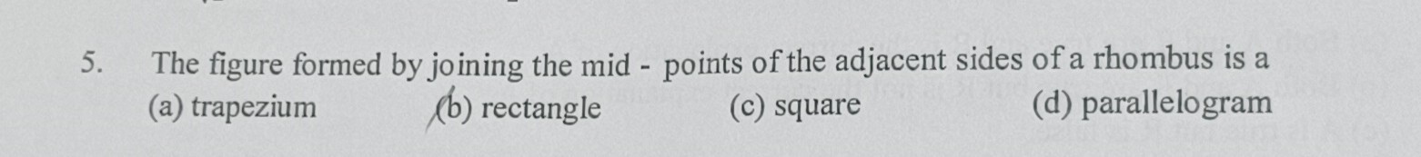 5. The figure formed by joining the mid - points of the adjacent sides ...