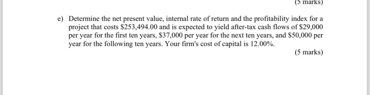 5 marks e determine the net present value internal rate of return and ...