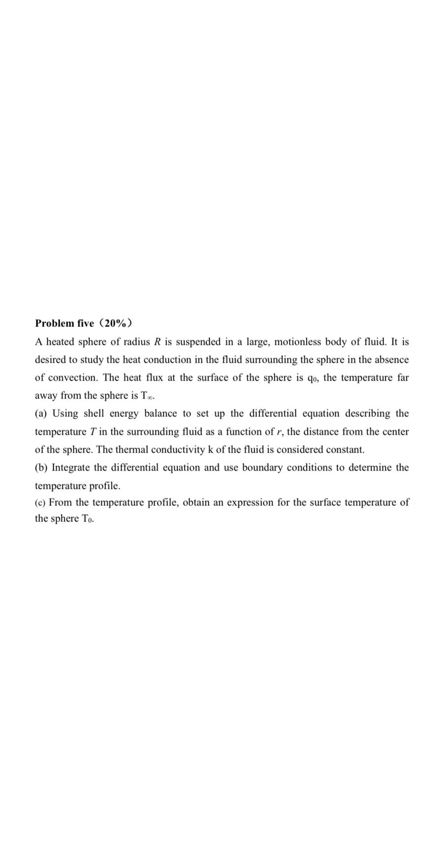 problem five 20 a heated sphere of radius r is suspended in a large ...