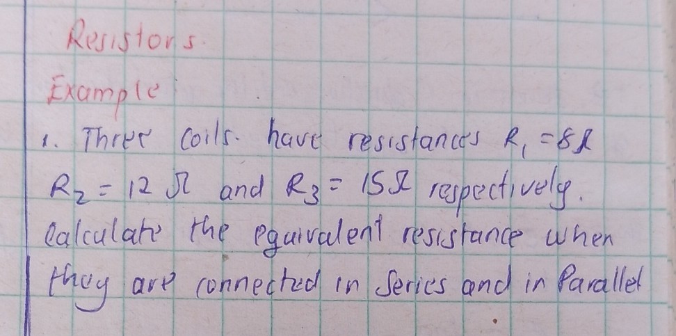 Resistors. Example 1. Threer coils. have resistances R1=8 R R2=12 Ω and ...