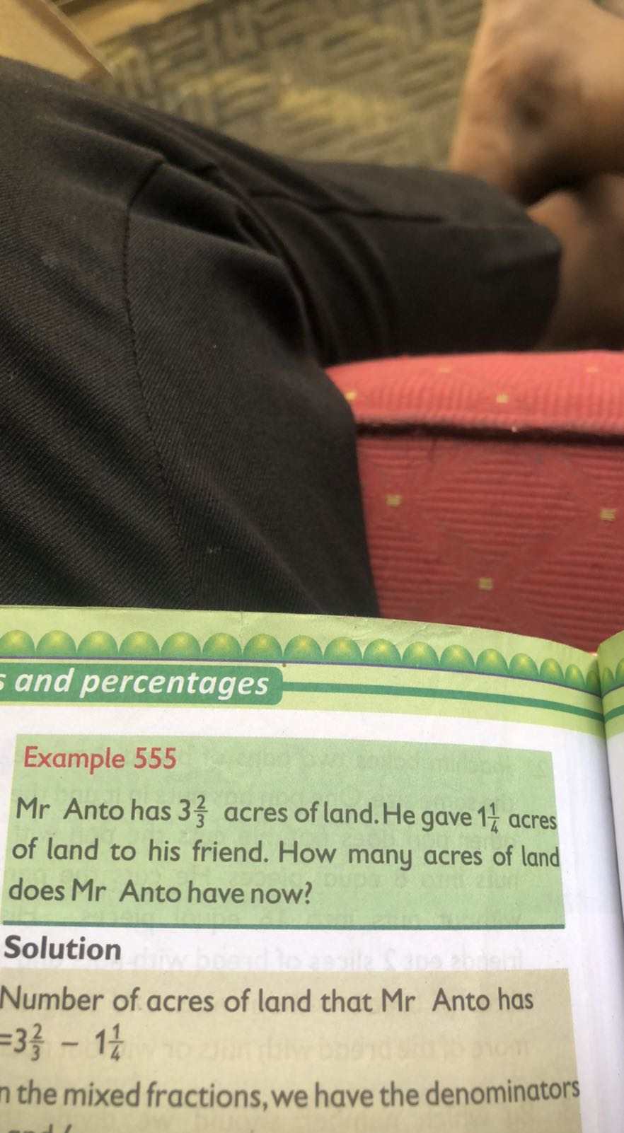 and percentages Example 555 Mr Anto has 3 (2)/(3) acres of land. He ...