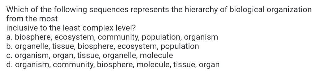 levels of classification most inclusive to least... which of the following sequences represents the hierarchy of biological ...