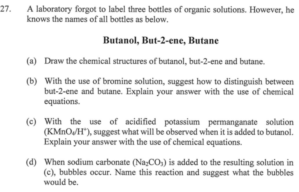 27. A laboratory forgot to label three bottles of organic solutions ...