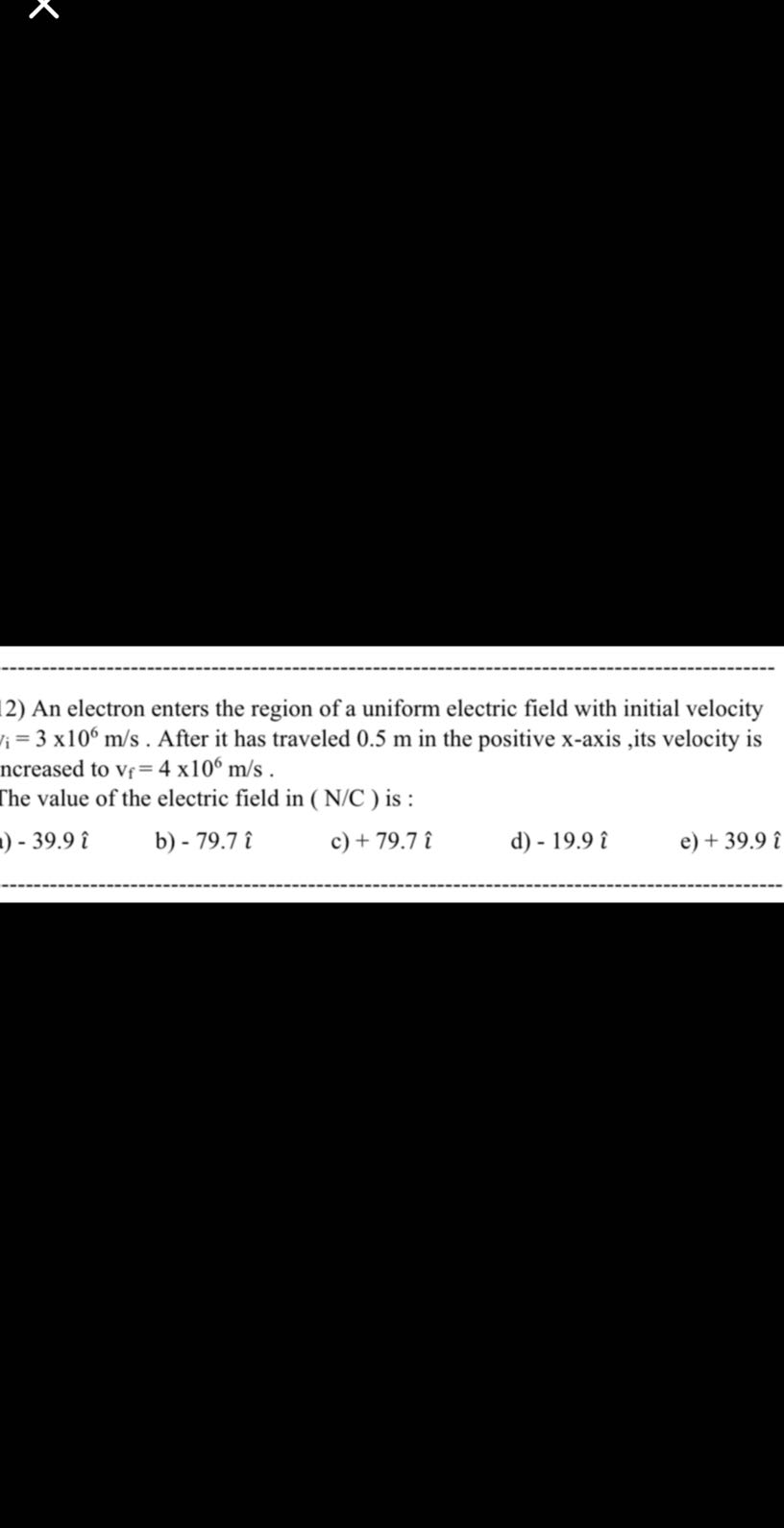 2) An electron enters the region of a uniform electric field with ...