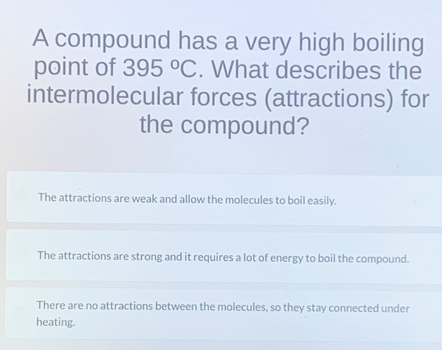 a compound has a very high boiling point of 395 circ mathrmc what ...