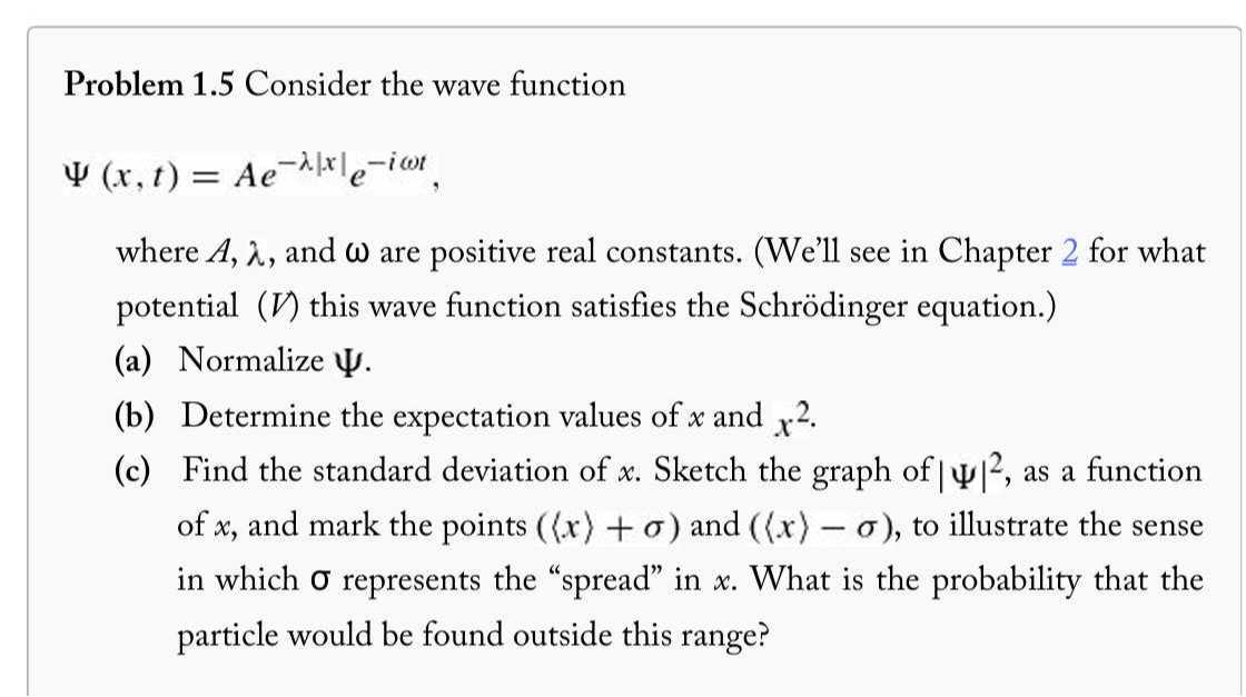 Problem 1.5 Consider the wave function Ψ(x, t)=A e^-λ|x| e^-i ω t where ...