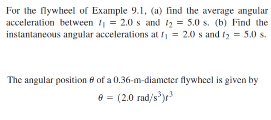 For the flywheel of Example 9.1, (a) find the average...