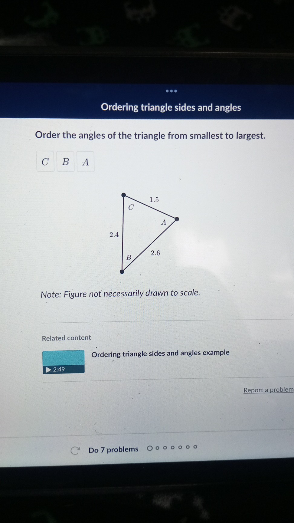 Ordering triangle sides and angles Order the angles of the triangle ...