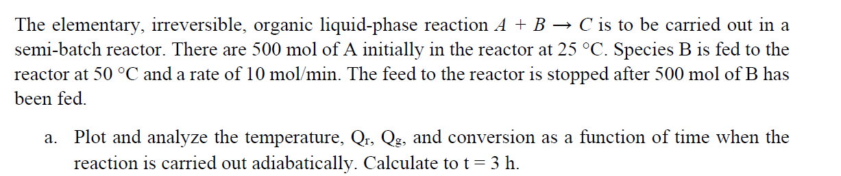 the elementary irreversible organic liquid phase reaction ab rightarrow ...