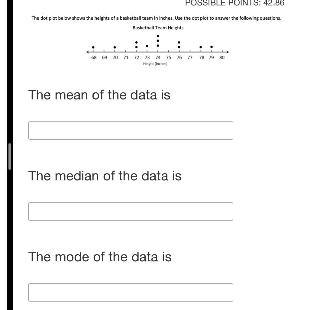 The dot plot below shows the heights of a basketball team in...