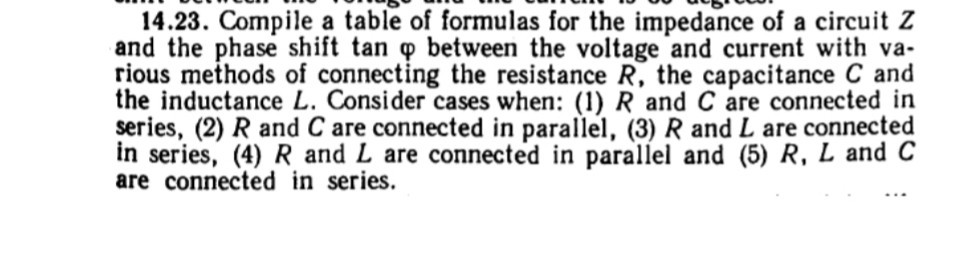 14.23. Compile a table of formulas for the impedance of a circuit Z and ...