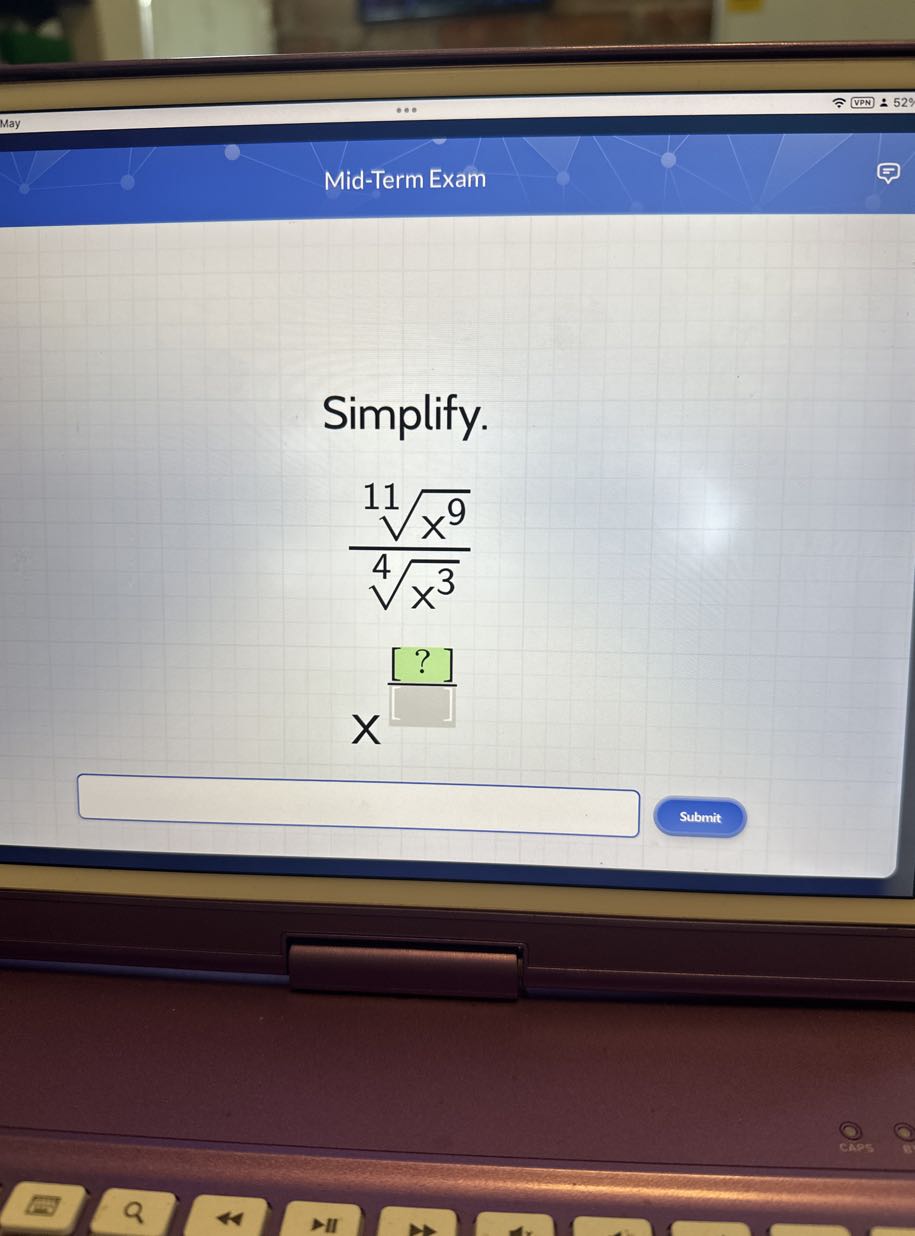 Mid-Term Exam

Simplify.

    (√(x^9))/(√(x^3))
        
        x^[?]

□
Submit