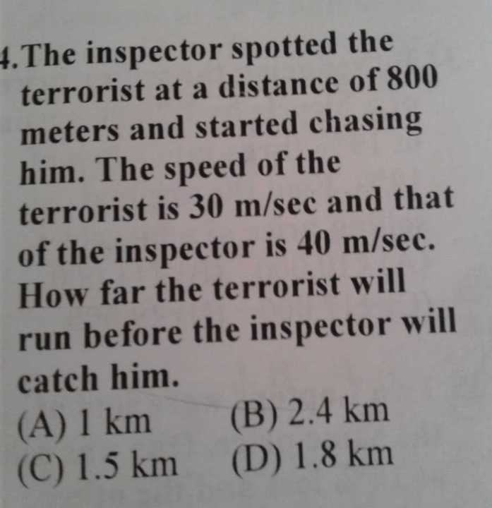 The Inspector Running 4.The inspector spotted the terrorist at a distance of 8 0 0 meters and ...