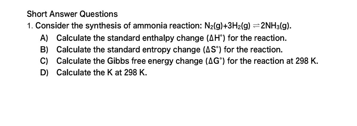 short answer questions 1 consider the synthesis of ammonia reaction ...