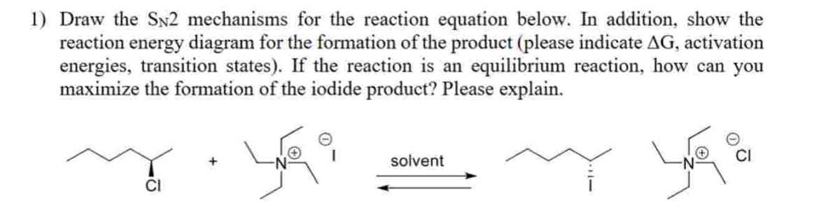 1) Draw the SN 2 mechanisms for the reaction equation below. In ...
