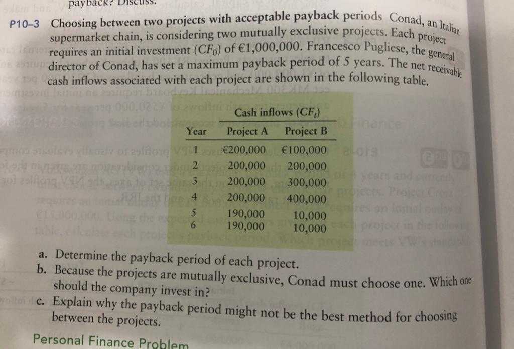 P10-3 Choosing between two projects with acceptable payback periods ...