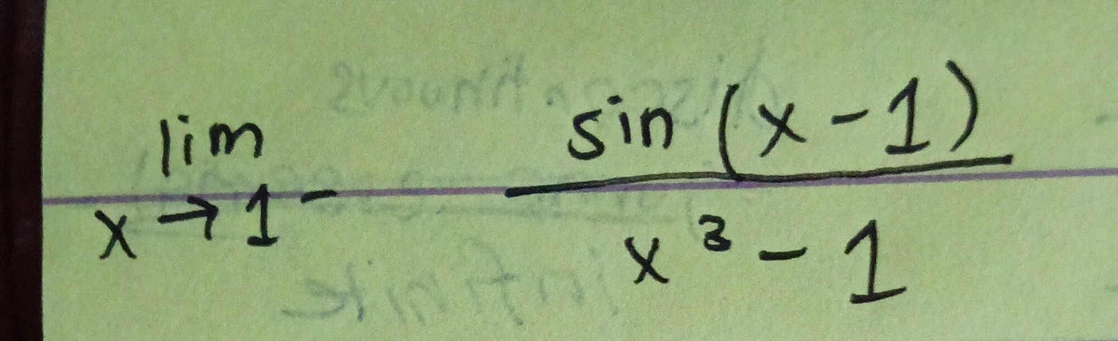 limx → 1^-(sin (x-1))/(x^3-1)
