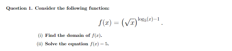 question 1 consider the following function fxsqrtxlog 5x 1 i find the ...