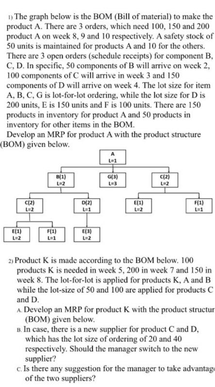 1 the graph below is the bom bill of material to make the product a ...