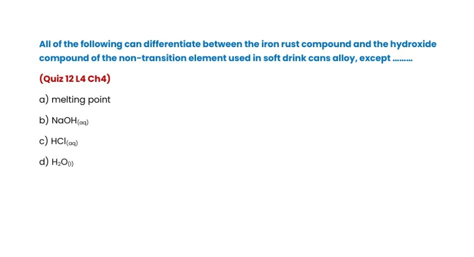 All of the following can differentiate between the iron rust compound ...