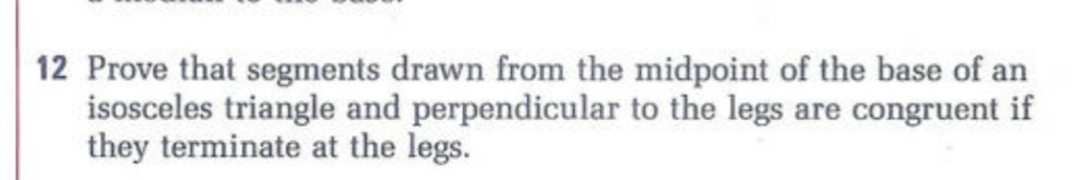 12 Prove that segments drawn from the midpoint of the base of an ...