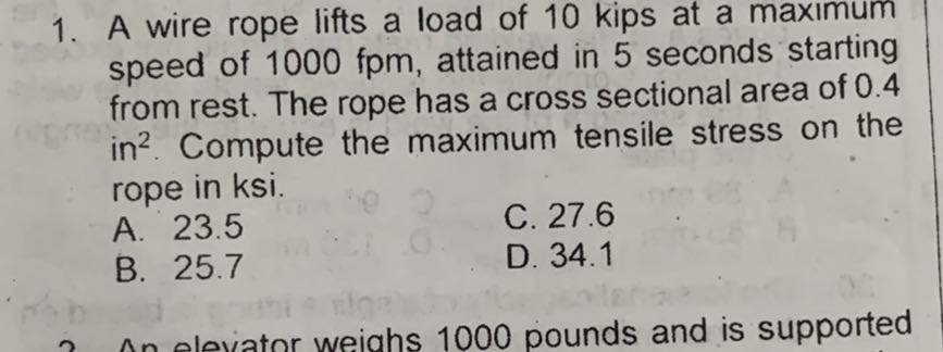 Internal Loads Rope Problems 1. A wire rope lifts a load of 10 kips at a maximum speed of 1000 fpm ...