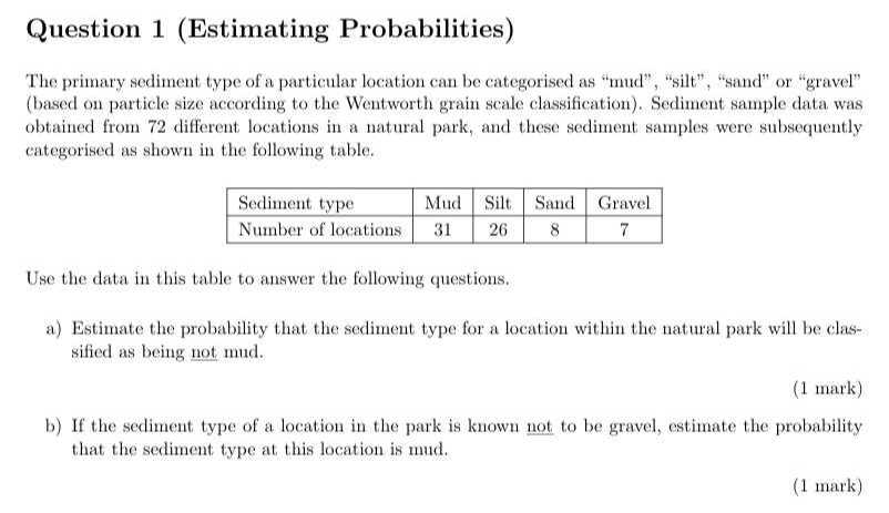 Question 1 (Estimating Probabilities) The primary sediment type of a ...