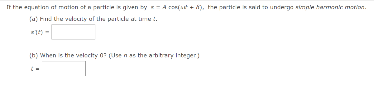 If the equation of motion of a particle is given by s=A cos (ω t+δ ...