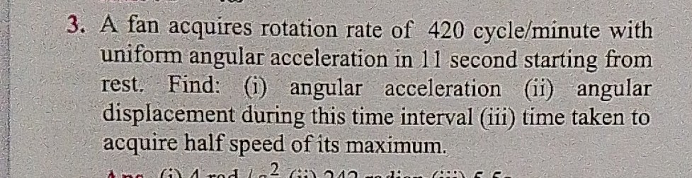 Angular Rotation Rate 3 a fan acquires rotation rate of 420 cycleminute with uniform angular ...